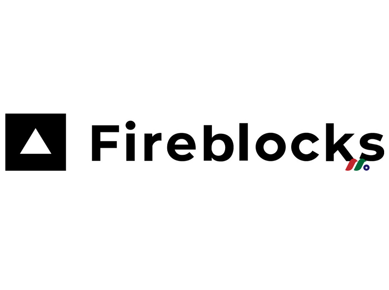 区块链安全服务提供独角兽：Fireblocks Inc.